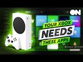 Your Xbox Series S / Series X NEEDS These Apps