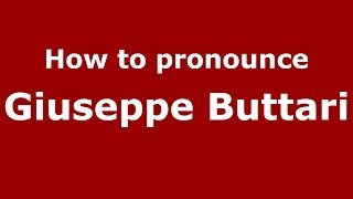 How to pronounce Giuseppe Buttari