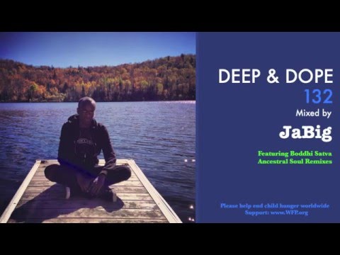 Boddhi Satva Ancestral Soul Deep House Lounge Music Tribute DJ Mix by JaBig [DEEP & DOPE 132]