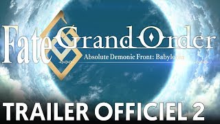 Fate/Grand Order Absolute Demonic Front: Babylonia - Bande Annonce #2 VOST