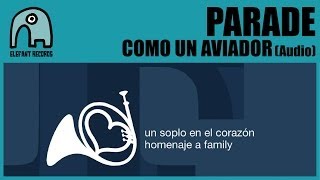 PARADE - Como Un Aviador [Homage to Family] [AUDIO]