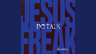 Jesus Freak (1995 Gotee Bros. Freaked Out Remix)