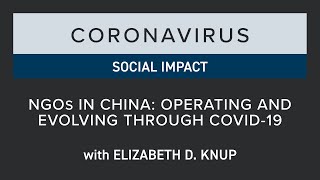Coronavirus Social Impact: NGOs in China Operating and Evolving through COVID-19