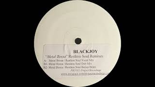Black Joy - Metal Bossa (Restless Soul Dub Mix) [2007]
