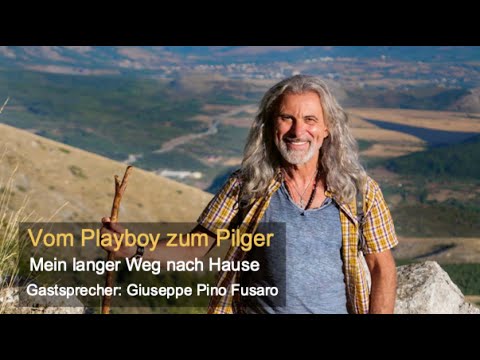 27.9 Gottesdienst mit Giuseppe Pino Fusaro - Vom Playboy zum Pilger - Lebenszeugnis