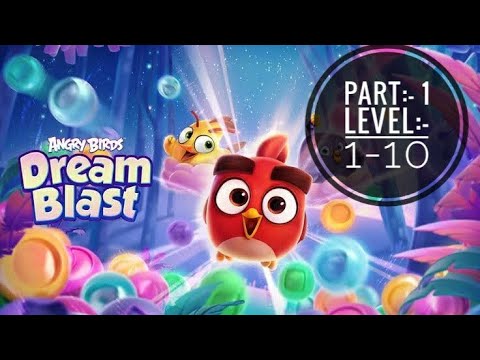 Angry Birds Dream Blast - Gameplay Walkthrough Part 1- Level 1- 10 || Not used any booster ||