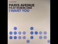 Paris Avenue Feat Robert One - I Want You