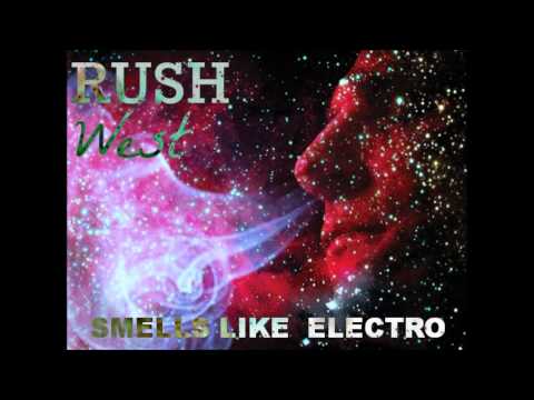 [Electro house] Rush West - Smells Like Electro (ORIGINAL MIX)
