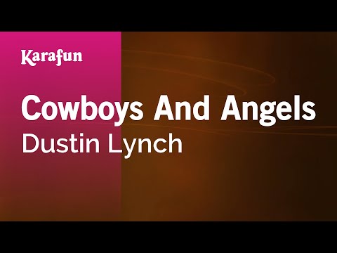Cowboys And Angels - Dustin Lynch | Karaoke Version | KaraFun