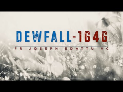 Dewfall 1646 - Your Father in heaven