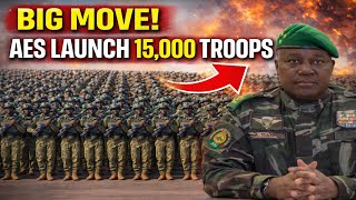 BREAKING: Is This Africa’s New NATO? AES Launches 15,000 Army