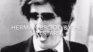 Herman Brood &amp; the Allstars - &quot;Studio recordings&quot; 3-4-1975 (VPRO)