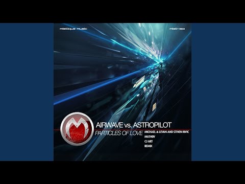 Particles of Love (Michael & Levan, Stiven Rivic Remix)