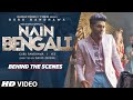 Making of Nain Bengali Song | Guru Randhawa| David Zennie | Vee | T-Series Making of Nain Bengali Song | Guru Randhawa| David Zennie | Vee | T-Series