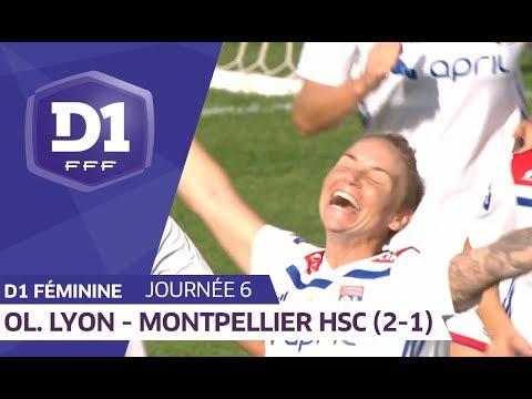 J6 : Olympique Lyonnais - Montpellier HSC (2-1) / D1 Féminine