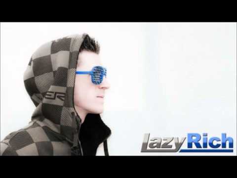 Lazy Rich - Better Wipe That Up