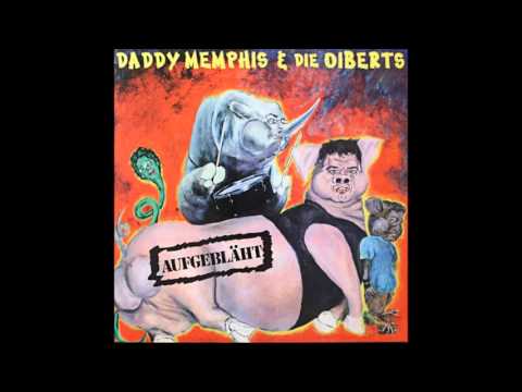 Daddy Memphis & Die Oiberts - Aufgebläht (Full LP/1996)