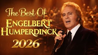 Download lagu ENGELBERT HUMPERDINCK Greatest Hits 2026 - Golden Voice of the 60s and 70s 🎤 Best Songs Playlist mp3