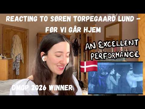 DENMARK ‘DANSK MELODY GRAND PRIX’ 2026 - REACTING TO ‘FØR VI GÅR HJEM’ BY SØREN TORPEGAARD LUND 🇩🇰