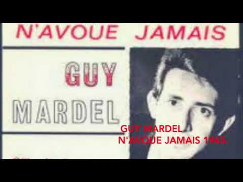 GUY MARDEL - N'avoue jamais 1965