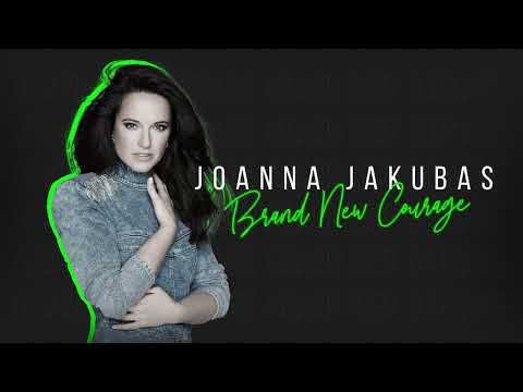 Joanna Jakubas - BRAND NEW COURAGE (Official Lyric Video)