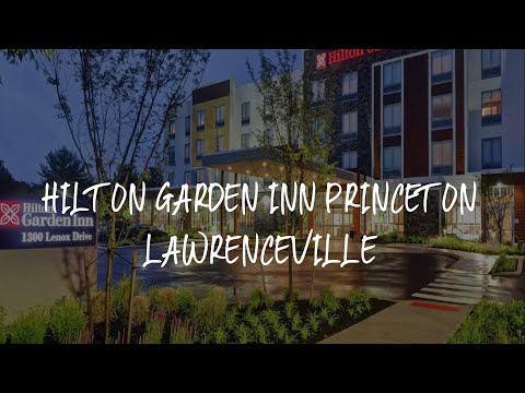 Hilton Garden Inn Princeton Lawrenceville Review - Lawrenceville , United States of America