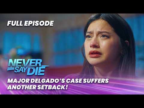 Never Say Die: Major Delgado’s case suffers another setback! (Full Episode 17) February 24, 2026