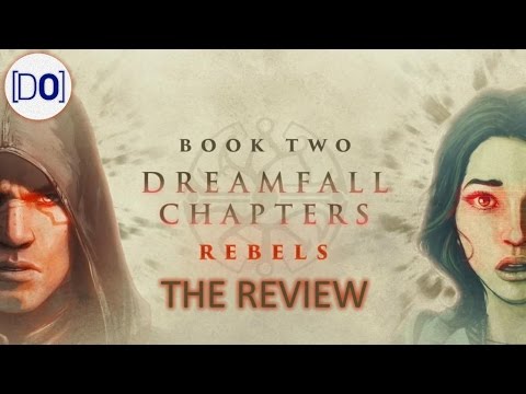 Dreamfall Chapters - Book Two: Rebels | The Video Review