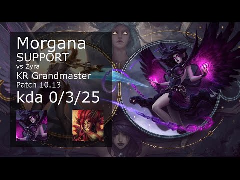 Morgana Support vs Zyra - KR Grandmaster 0/3/25 Patch 10.13 Gameplay // [롤] 모르가나 vs 자이라 서폿