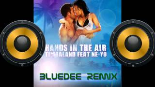 Timbaland Feat Ne-Yo - Hands In The Air (Bluedee Remix)