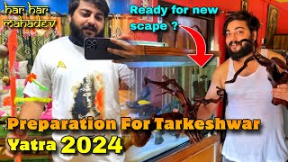 PREPRATION FOR TARKESHWAR YATRA 2024 | FEEDING MY MONSTER FISHES | NEW 5 FT TANK SCAPE COMING SOON 😉