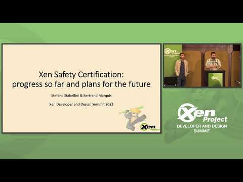 Keynote Session: Xen Safety Certification: Progress So Far... Stefano Stabellini & Bertrand Marquis