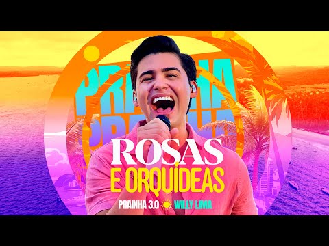 WILLY LIMA - Rosas e Orquídeas (BregArrocha)