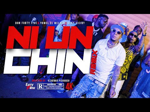 Yomel El Meloso X Ceky Viciny Ft Don Forty Five  - Ni Un Chin 🤏 REMIX -  BY EAZYFILMZ