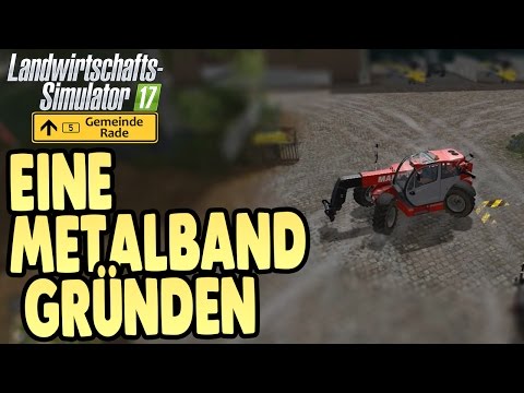 LS17 Gemeinde Rade #38 Eine Metalband gründen - Landwirtschaft Simulator 17 Let's Play
