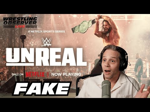 Reminder: WWE Unreal is as fake as pro wrestling | Wrestling Observer Live