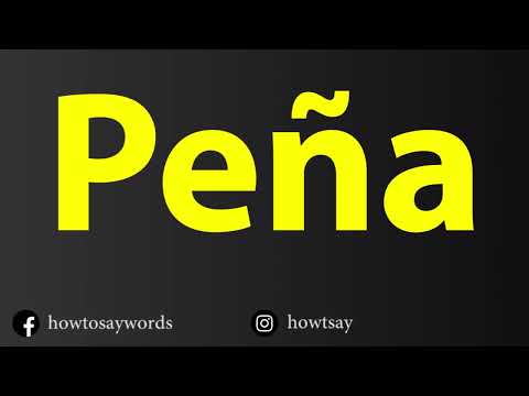 How To Pronounce Pena