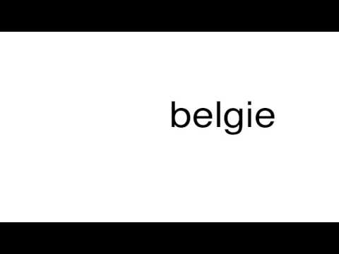 How to pronounce belgie