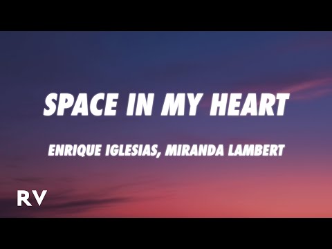 Enrique Iglesias, Miranda Lambert - Space in My Heart (Lyrics)