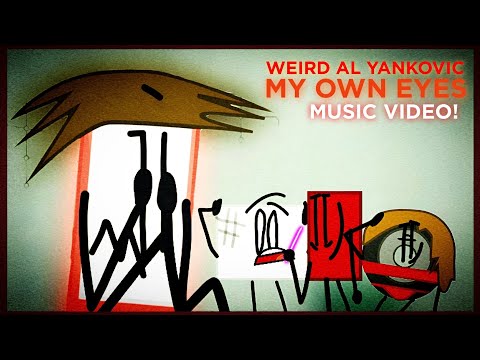 Weird Al Yankovic - MY OWN EYES : Fan Music Video
