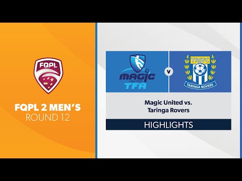FQPL 2 Men's R12 - Magic United vs. Taringa Rovers Highlights