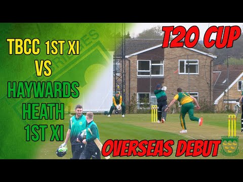 OVERSEAS DEBUT | T20 CUP | TBCC 1st XI Haywards Heath 1st XI | Cricket Match Highlights