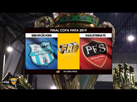 Sem Opção Kids x Paulistinha Final Copa Finta 2019