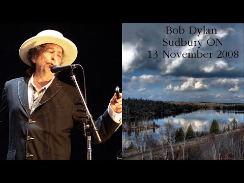 Bob Dylan - Sudbury, Ontario, Canada 2008 - Full Show
