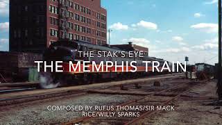(Rufus Thomas) The Memphis Train by The Stak's Eye.