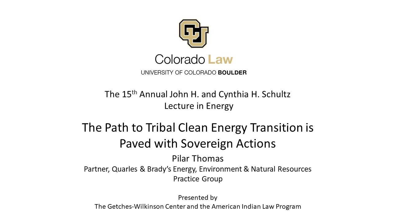 15th Annual Schultz Lecture: Road to Tribal Clean Energy Transition is Paved with Sovereign Actions