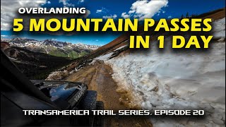 5 Mountain Passes in One Day Transamerica Trail Episode 20