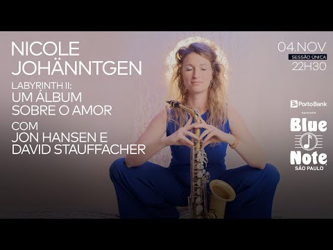 Blue Note SP apresenta:  NICOLE JOHÄNNTGEN - LABYRINTH II_ UM ÁLBUM SOBRE O AMOR #BlueNoteSP