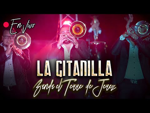 La Gitanilla - Banda El Terre De Jerez [EN VIVO]