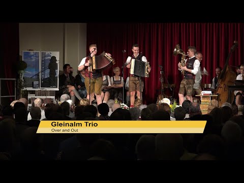 Gleinalm Trio -  "Over and Out"